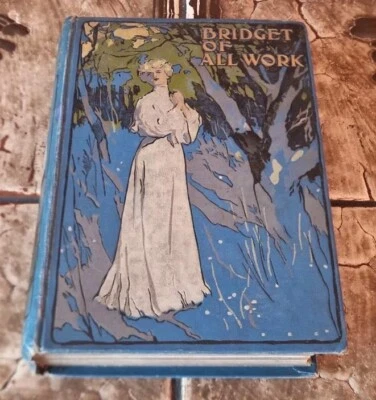 Winifred M. Letts 'Bridget of All Work' 1909 Women's Fiction Hardcover - G+ - Image 1 of 4