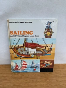 . Sailing Alain Gree / Marc Berthier Illustrated Play & Learn Book 1972 1974 - Picture 1 of 4
