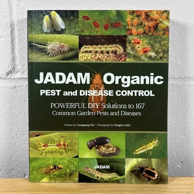 JADAM Organic Pest & Disease Control: Powerful DIY Solutions Younsang Cho 2021 - Image 1 of 4