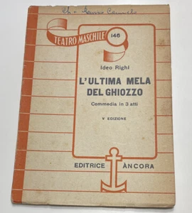 LIBRO ANNI ‘50 - L’ultima Mela Del Ghiozzo - commedia in 3 atti Editrice Ancora - Imagen 1 de 5