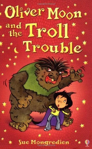 Oliver Moon's Troll Trouble By Sue Mongredien, Jan McCafferty - Image 1 of 1
