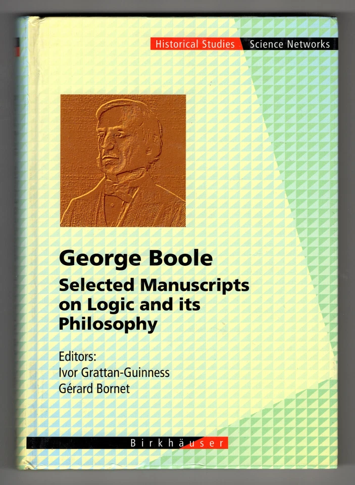 George Boole - Manuscripts on Logic and its Philosophy, Ivor Grattan-Guinness HC - Image 1 of 1