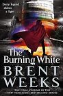 The Burning White: Book Five of Lightbringer von We... | Buch | Zustand sehr gut