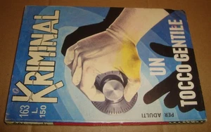 KRIMINAL 163 UN TOCCO GENTILE EDITORIALE CORNO 8 AGOSTO 1968 - Foto 1 di 14