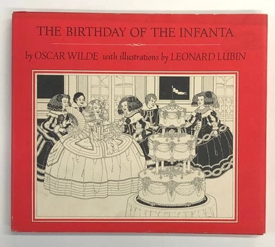 Oscar Wilde, Leonard Lubin / The Birthday of the Infanta 1st Edition 1979 - Image 1 of 4