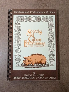 Secrets of Cuban Entertaining (A Menu Cookbook) by Rocio Lamadriz Rare - Picture 1 of 9