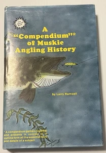 A "Compendium" of Muskie Angling History signed  HC Larry Ramsell VG Fishing - Picture 1 of 8