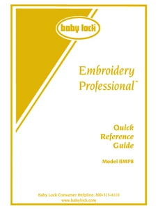Baby Lock Embroidery Professional BMP8 Quick Reference Guide 33 Pages - Picture 1 of 2