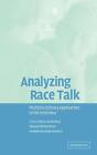 Analyzing Race Talk: Multidisciplinary Perspectives on the Research Interview by