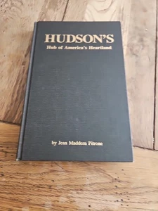 Hudson's Hub of America's Heartland Autographed By Jean M. Pitrone 1991Hardcover - Picture 1 of 3