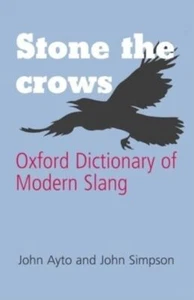 Stone the Crows: Oxford Dictionary of Mo Highly Rated eBay Seller Great Prices - Picture 1 of 2
