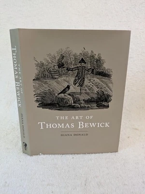 Diana Donald THE ART OF THOMAS BEWICK 2013 Reaktion Books, London First Edition — 第 1/4 张图片