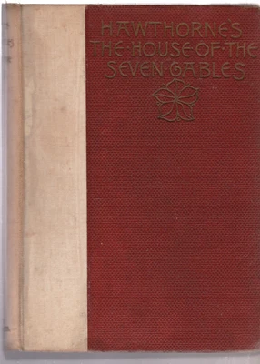 Hawthorne’s The House Of Seven Gables Antique Hardcover Book 1894 Salem Edition - Image 1 of 4