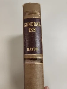GENERAL IKE - A Bio of Dwight D. Eisenhower by Alden Hatch 1944 1st Ed HC jk156 - Picture 1 of 7
