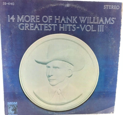 14 More Of Hank Williams Greatest Hits Volume III Album Vinyl MGM Stereo SE4140 - Image 1 of 4