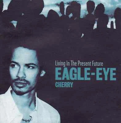 Eagle Eye Cherry Living In the Present Future CD (2000, Polydor) Free Post - Image 1 of 2