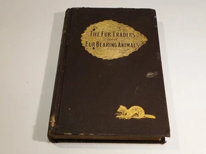 The Fur Traders & Fur Bearing Animals Marcus Petersen 1914 1st Edition - Imagen 1 de 11