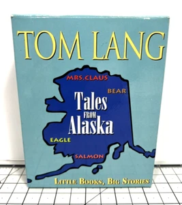 Tales From Alaska by Tom Lang "Flat Signed" 6 Little PB Books 6 Big Stories 2018 - Imagen 1 de 7