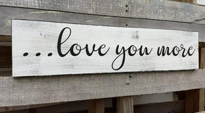 16x6 inch Love You More Wooden Sign, Home, Hotel, Wall Art Decoration, Plaque - Picture 1 of 1