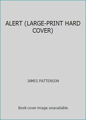 ALERT (LARGE-PRINT HARD COVER) by JAMES PATTERSON Foto 1 de 1