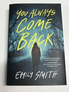 You Always Come Back: A Novel - Hardcover By Smith, Emily - New - Picture 1 of 2