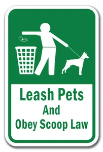 Leash Pets And Obey Scoop Law Sign 12" x 18" Heavy Gauge Aluminum Signs - Picture 1 of 4