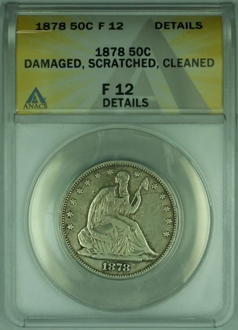 1878 Seated Liberty Half Dollar  ANACS F-12 Details Damaged, Scratched, Cleaned Cover