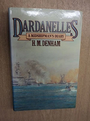 Dardanelles: A Midshipman's Diary, 1915-16 by Denham, H. M. Hardback Book The - Image 1 of 2