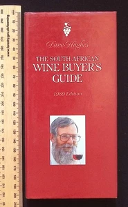 The South African Wine Buyers Guide 1989 Edition by Dave Hughes, Struik HB - Photo 1/19
