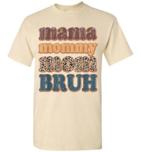 Mama Mommy Mom Bruh Graphic Tee Shirt Top Regular and Plus Size Small - 5X - Picture 1 of 22