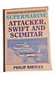 Postwar Military Aircraft:7. Supermarine Attacker, Swift and Scimitar. P Birtles