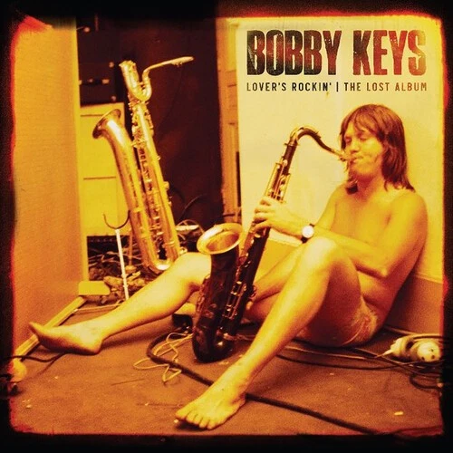Bobby Keys - Lover's Rockin - The Lost Album [New CD] Foto 1 de 1