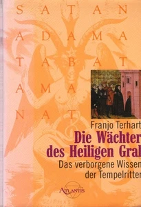 Die Wächter des heiligen Gral : das verborgene Wissen der Tempelritter. Atlantis - Bild 1 von 1