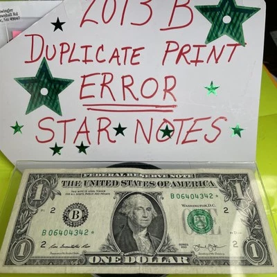 2013 B Duplicate Print Production Error $1  B 06404342*  Star Note FW - Image 1 of 4