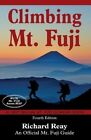 Climbing Mt. Fuji A Complete Guidebook (4th Edition) by Reay 9780992162351