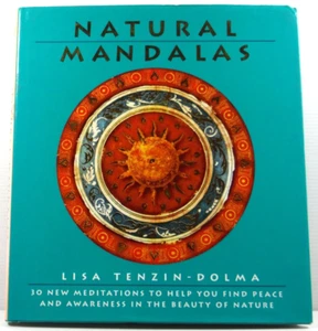 Natural Mandalas by Lisa Tenzin-Dolma 30 new Meditations to help you find peace - Picture 1 of 16