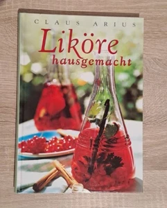 Liköre hausgemacht. von Claus Arius | Buch | Zustand sehr gut - Bild 1 von 15