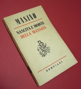 1945 NASCITA E MORTE DELLA MASSAIA PAOLA MASINO BOMPIANI I ED. RARO BONTEMPELLI - Foto 1 di 7
