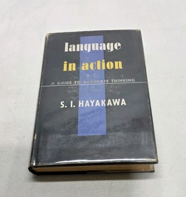 LANGUAGE IN ACTION - S I Hayakawa - 1941 Signed Inscribed Rare Vintage Book - Image 1 of 4