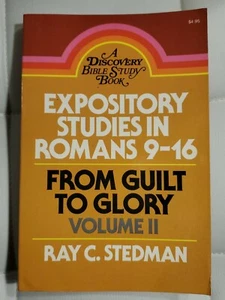 EXPOSITORY STUDIES IN ROMANS 9-16: FROM GUILT TO GLORY, By Ray C. Stedman  - Picture 1 of 8