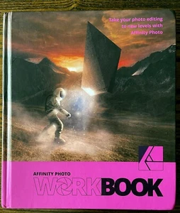 Affinity Photo Workbook Book : Take Your Photo Editing to New Levels : Very Good - Picture 1 of 2