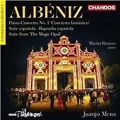 Albéniz: Piano Concerto No. 1 "Concierto fantástico"; Suite española; Rapsodia española; Suite from (2016)