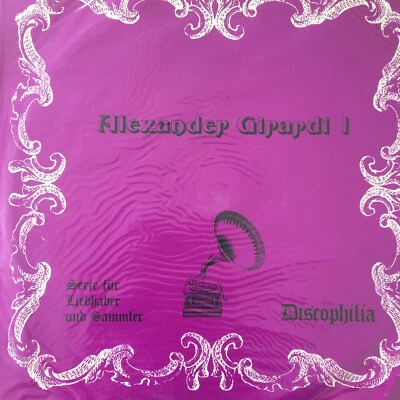 ALEXANDER GIRARDI  I - Historische Aufnahmen (Discophilia DIS 13 / UG-6-2 / OVP) - Bild 1 von 2
