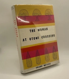 FRANK WATERS - The Woman At Otowi Crossing - Signed 1966 First Edition Western - Picture 1 of 7