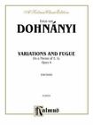 Variation & Fugue (on a theme of E. G.) Op. 4 (Kalmus Edition) by Dohnanyi, Ern