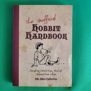 The Unofficial Hobbit Handbook : Everything I Need to Know about Life . Tolkien - Imagen 1 de 8