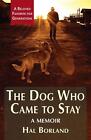 Hal Borland The Dog Who Came To Stay (Paperback)