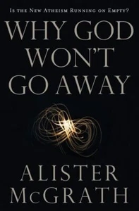 Why God Won't Go Away: Is the New Atheism Running on Empty? .. NEW - Imagen 1 de 1