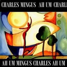 Mingus Ah Um von Charles Mingus, Charlie Mingus | CD | Zustand sehr gut - Bild 1 von 2