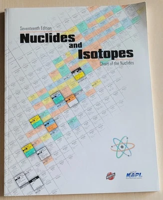 Nuclides and Isotopes - Chart of the Nuclides 2010 17th Edition (Paperback) - Image 1 of 3